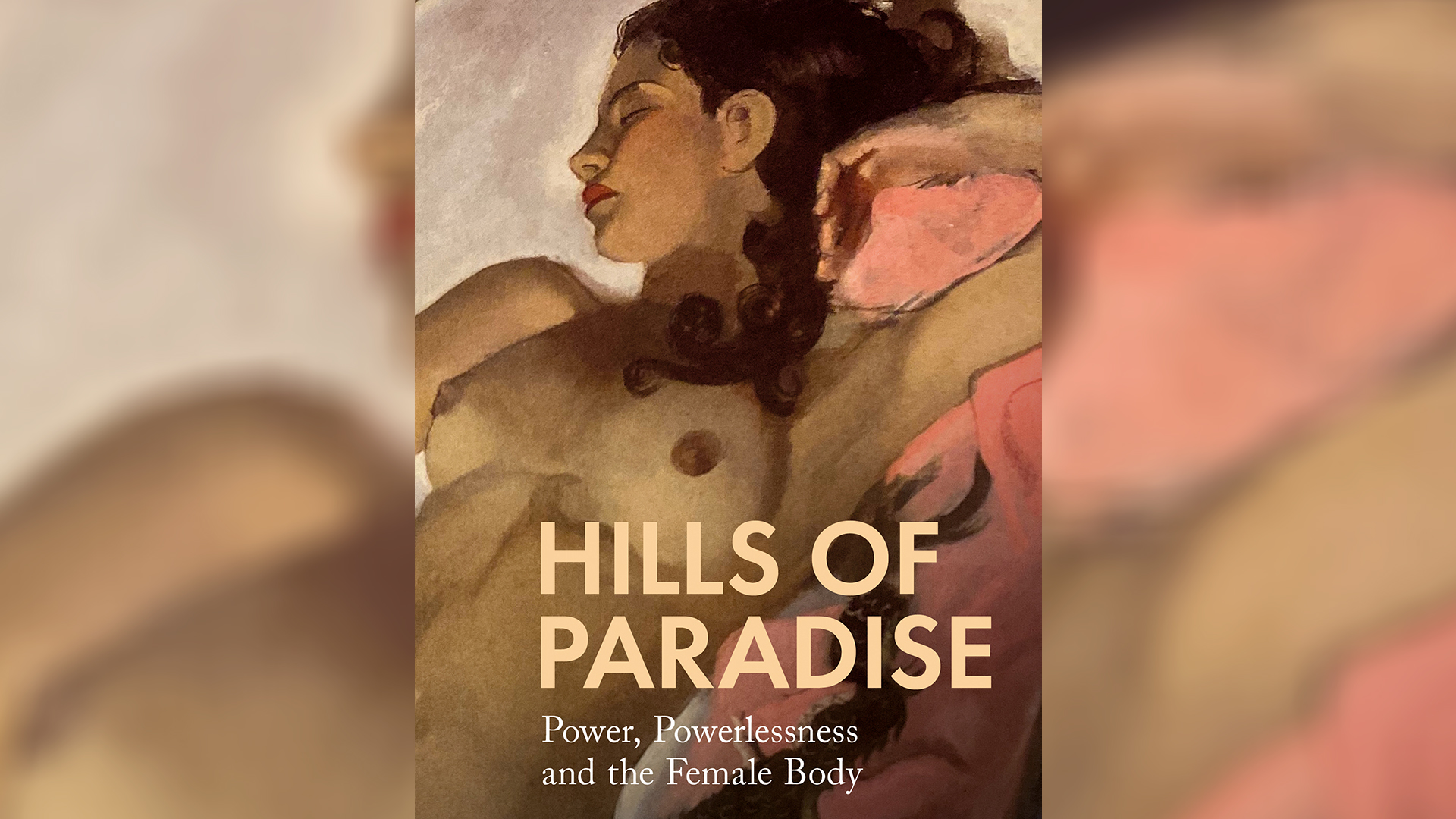 Hills of Paradise: Power, Powerlessness and the Female Body - Fair Observer