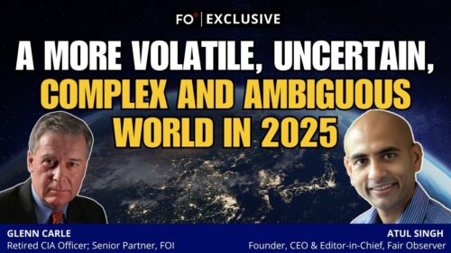 FO° Exclusive: A More Volatile, Uncertain, Complex and Ambiguous World in 2025